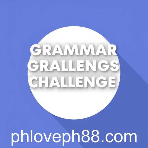 Grammar Challenges